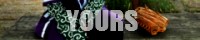 YOURS